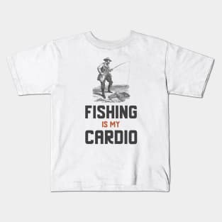 Fishing Is My Cardio Kids T-Shirt